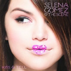 Обложка альбома Selena Gomez & the Scene «Kiss & Tell» (2009)