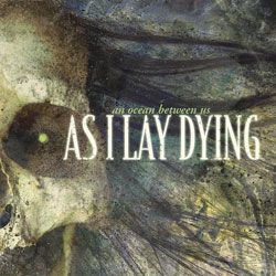 Обложка альбома As I Lay Dying «An Ocean Between Us» (2007)