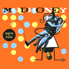 Обложка альбома Mudhoney «March to Fuzz» (2000)