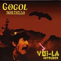 Обложка альбома Gogol Bordello «Voi-La Intruder» (1999)