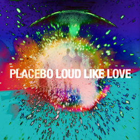 Обложка альбома Placebo «Loud Like Love» (2013)