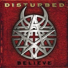 Обложка альбома Disturbed «Believe» (2002)