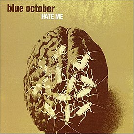 Обложка песни Blue October «Hate Me»