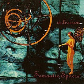 Обложка альбома Delerium «Semantic Spaces» (1994)