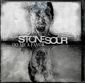 Обложка сингла Stone Sour «Do Me a Favor» (2013)