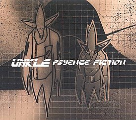 Обложка альбома Unkle «Psyence Fiction» (1998)