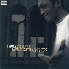 Обложка альбома Tricky «Tricky Presents Grassroots» ()