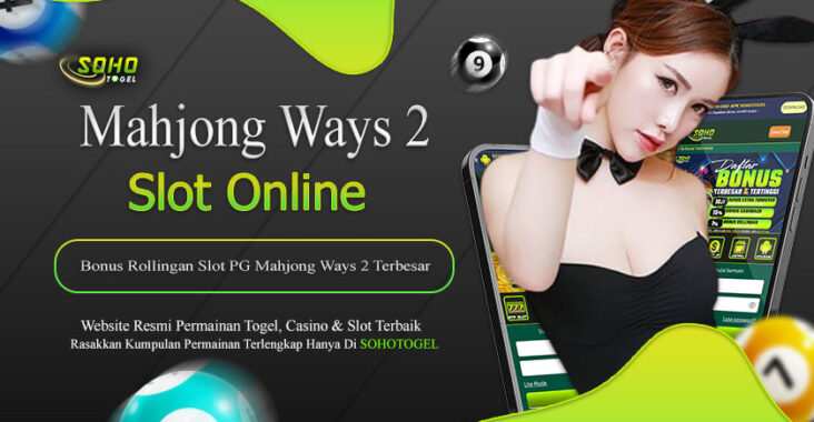 Sohotogel : Bonus Rollingan Slot PG Mahjong Ways 2 Terbesar