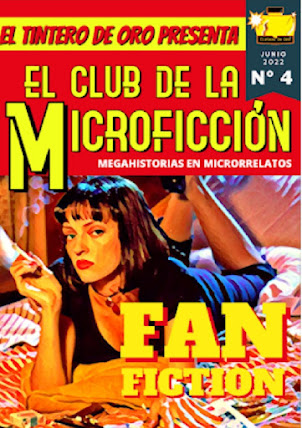 El Club de la Microficción 4 FAN FICTION Revista Digital El Tintero de Oro