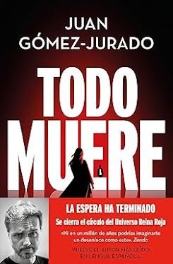 Todo muere, Juan Gómez-Jurado