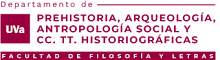 PREHISTORIA, ARQUEOLOGÍA, ANTROPOLOGÍA SOCIAL Y CIENCIAS Y TÉCNICAS HISTORIOGRÁFICAS DE LA UVA