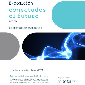 EXPOSICIÓN CONECTADOS AL FUTURO. MUSEO DE LA CIENCIA