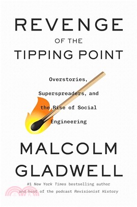 Revenge of the Tipping Point : Overstories, Superspreaders, and the Rise of Social Engineering