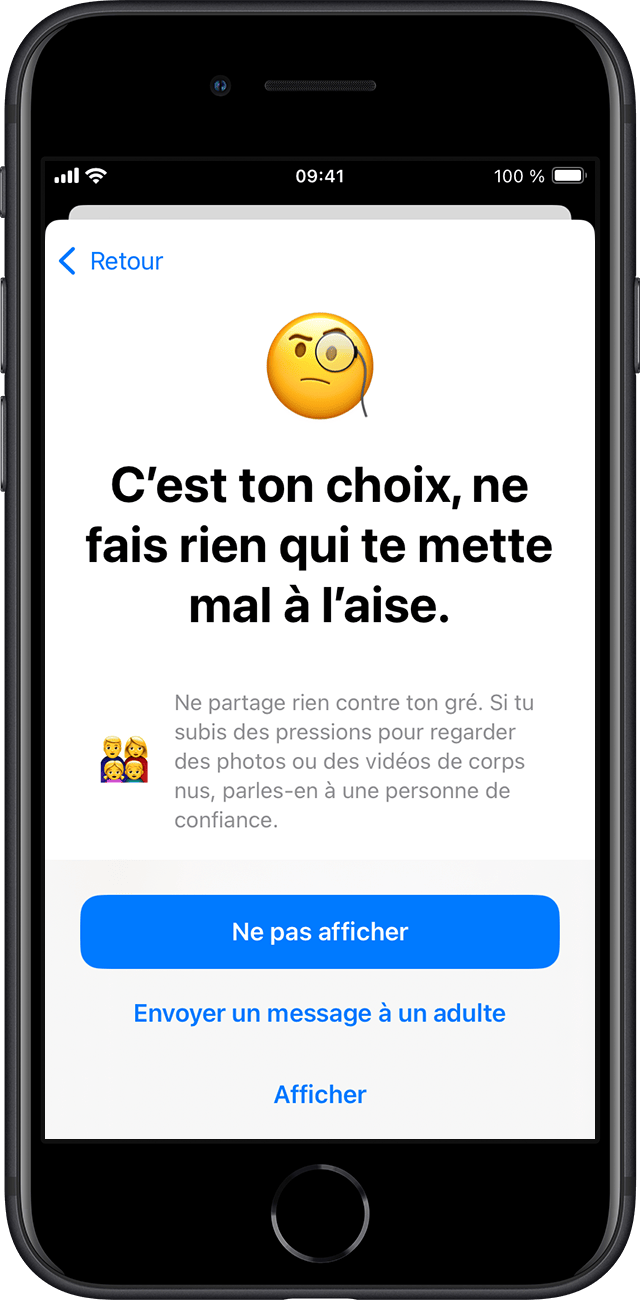 Si votre enfant choisit d’envoyer la photo ou la vidéo sensible, Sécurité des communications s’assure qu’il se sent en sécurité avec son choix.