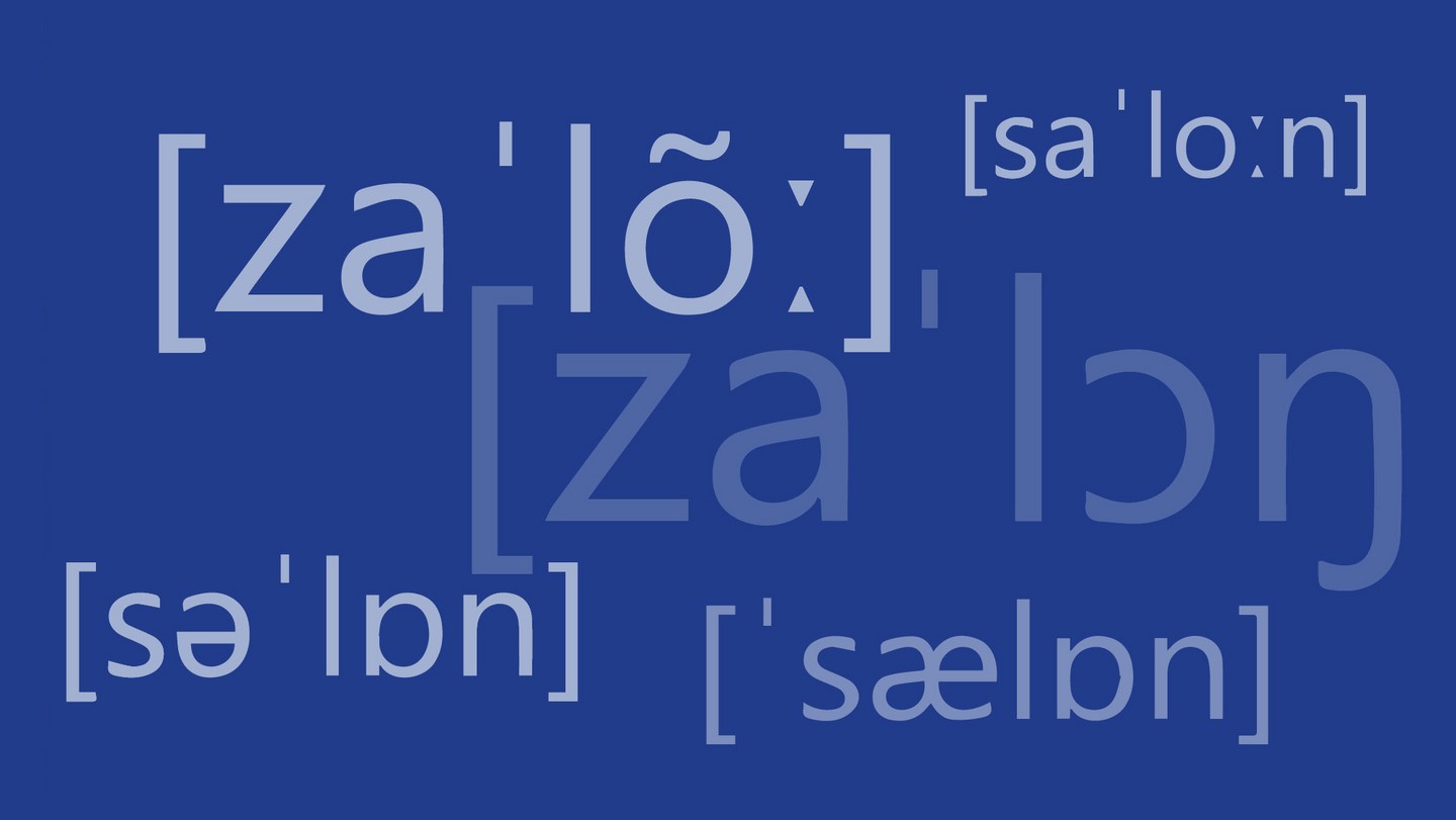 Different possible pronunciations of the word SALON in German and English, written in phonetic transcription. Rich blue background, lettering in various shades of a lighter blue.