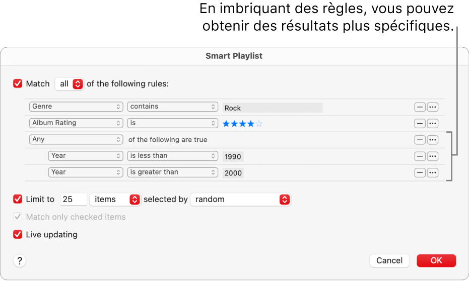 La zone de dialogue « Playlist intelligente » : Utilisez le bouton Imbriquer à droite pour créer des règles supplémentaires imbriquées et obtenir des résultats plus spécifiques.