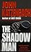 The Shadow Man by John Katzenbach