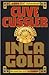 Inca Gold by Clive Cussler