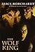 The Wolf King (Legends of t...