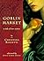 Goblin Market: A Tale of Tw...