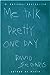 Me Talk Pretty One Day by David Sedaris