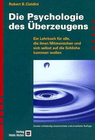 Die Psychologie des Überzeugens by Robert B. Cialdini