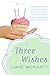 Three Wishes by Liane Moriarty