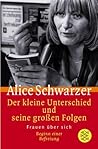 Der kleine Unterschied und seine großen Folgen by Alice Schwarzer