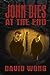 John Dies at the End (John Dies at the End, #1)