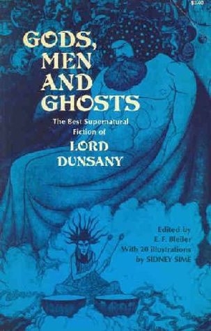 Gods, Men and Ghosts by Lord Dunsany