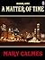 A Matter of Time Book I by Mary Calmes