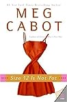 Size 12 Is Not Fat by Meg Cabot