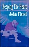 Keeping the Heart by John Flavel