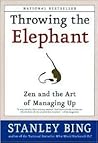 Throwing the Elephant by Stanley Bing