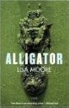 Alligator by Lisa Moore