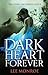 Dark Heart Forever (Dark Heart, #1)