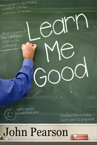 Learn Me Good by John  Pearson