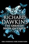 The Greatest Show on Earth by Richard Dawkins