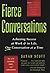 Fierce Conversations: Achieving Success at Work & in Life, One Conversation at a Time