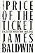 The Price of the Ticket by James Baldwin