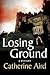 Losing Ground  (Inspector Sloan #22)