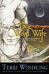 The Wood Wife by Terri Windling