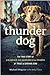 Thunder Dog by Michael Hingson