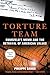 Torture Team: Rumsfeld's Memo and the Betrayal of American Values