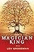 The Magician King (The Magicians, #2)