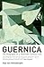 Guernica: The Biography of a Twentieth-Century Icon