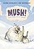 Mush!: Sled Dogs with Issues