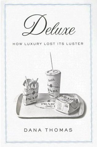 Deluxe: How Luxury Lost Its Luster