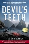 The Devil's Teeth by Susan Casey