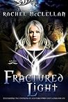 Fractured Light by Rachel McClellan